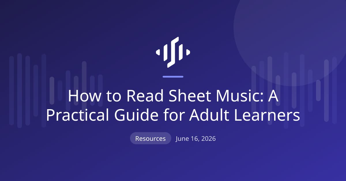 Reading sheet music for adult learners: the staff, note names, rhythm, and time and key signatures, explained practically