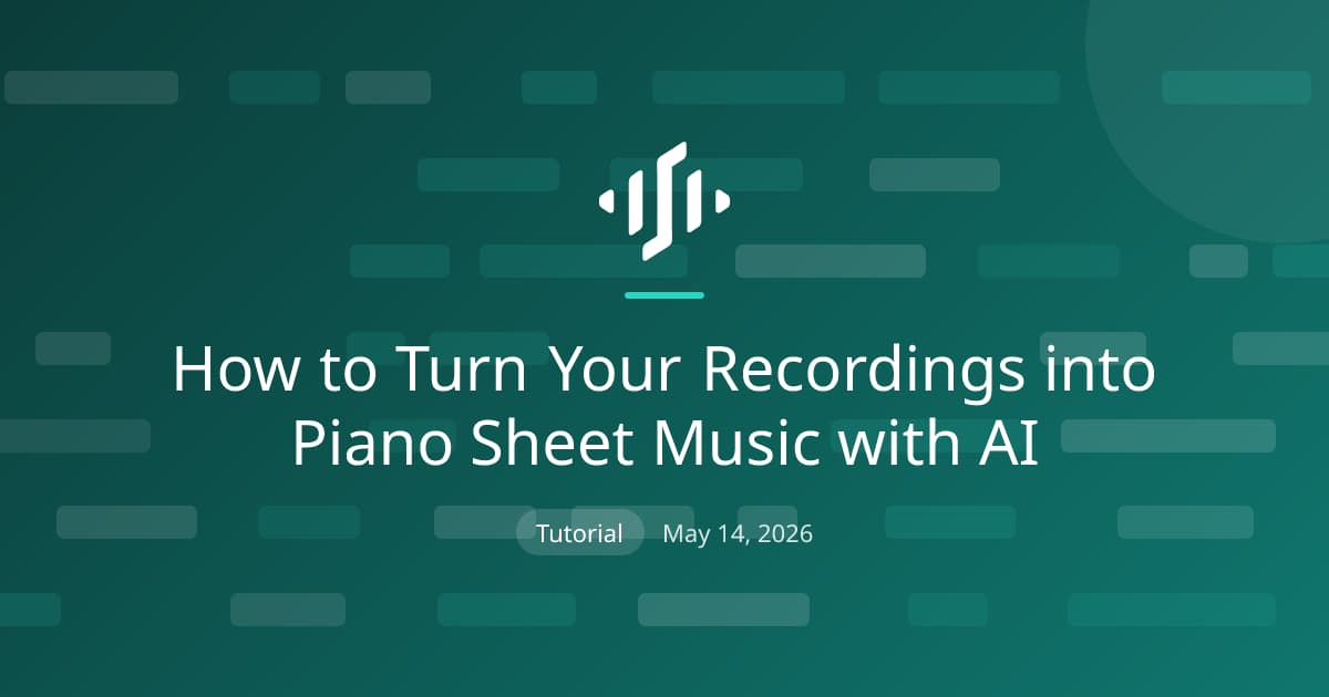 Turning your own recordings into piano sheet music with AI: solo piano takes, digital piano MIDI, full-band tracks, and cleanup