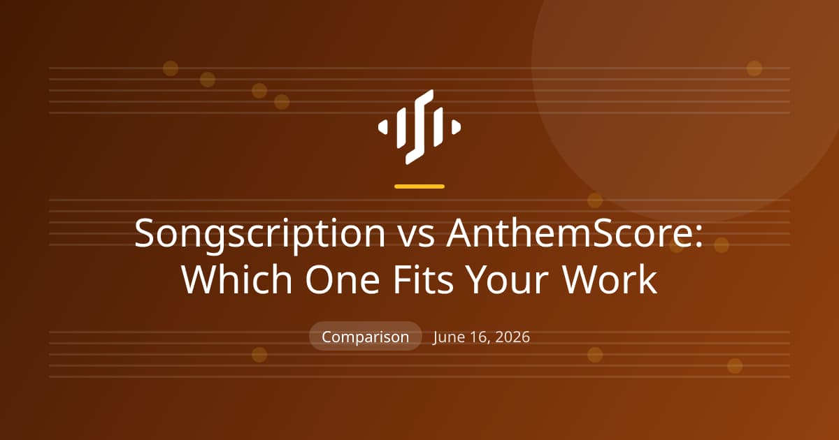 Songscription compared with AnthemScore: web app versus offline desktop, accuracy, export formats, and pricing