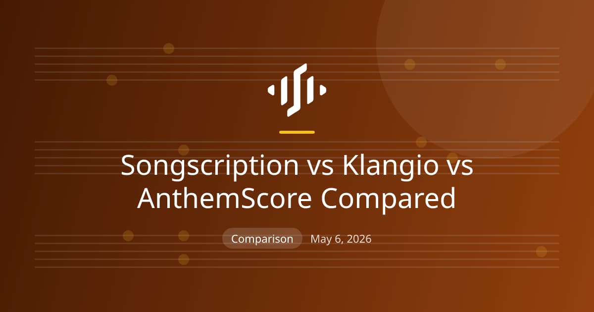 Songscription, Klangio, and AnthemScore compared: accuracy, supported instruments, pricing, and output formats