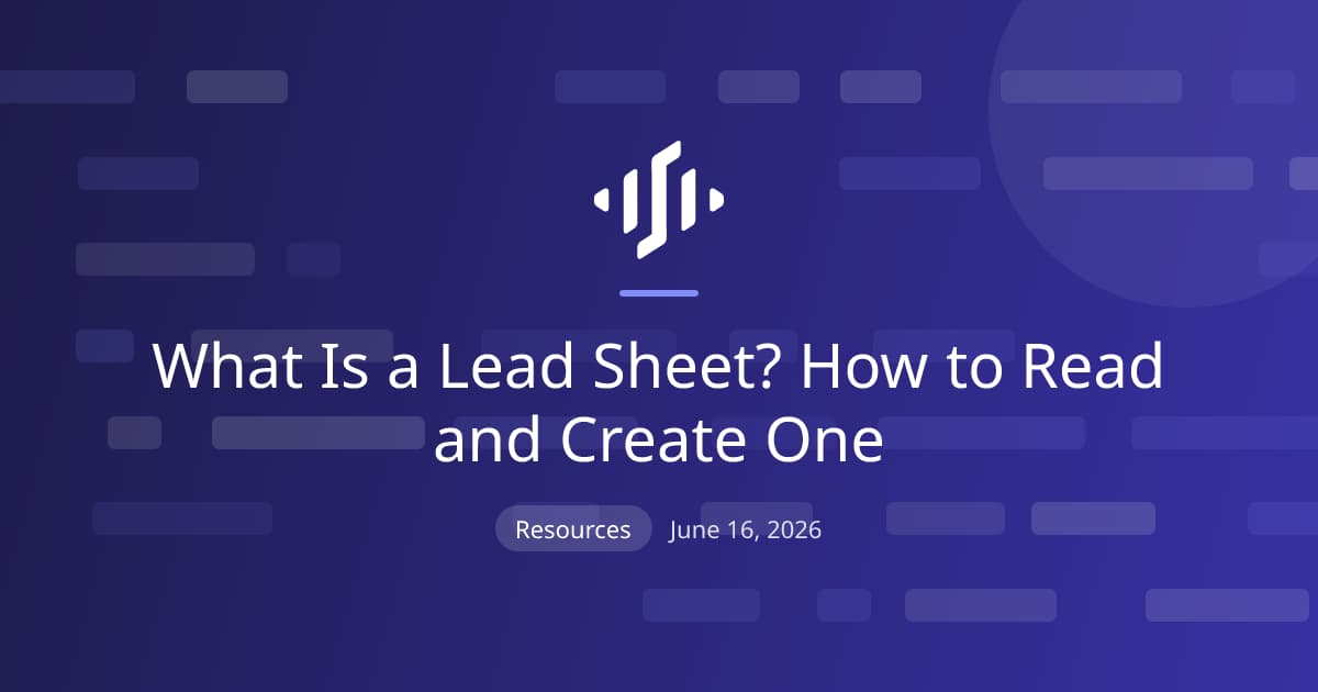 What a lead sheet is: melody plus chord symbols on one page, how to read and create one